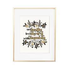 Load image into Gallery viewer, Do Justly, Love Mercy, Walk Humbly - Micah 6:8 Print