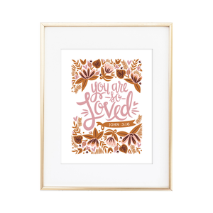 You Are So Loved - John 3:16 Print