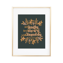 Load image into Gallery viewer, Do Justly, Love Mercy, Walk Humbly - Micah 6:8 Print