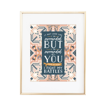 Load image into Gallery viewer, Fight My Battles Boho Print