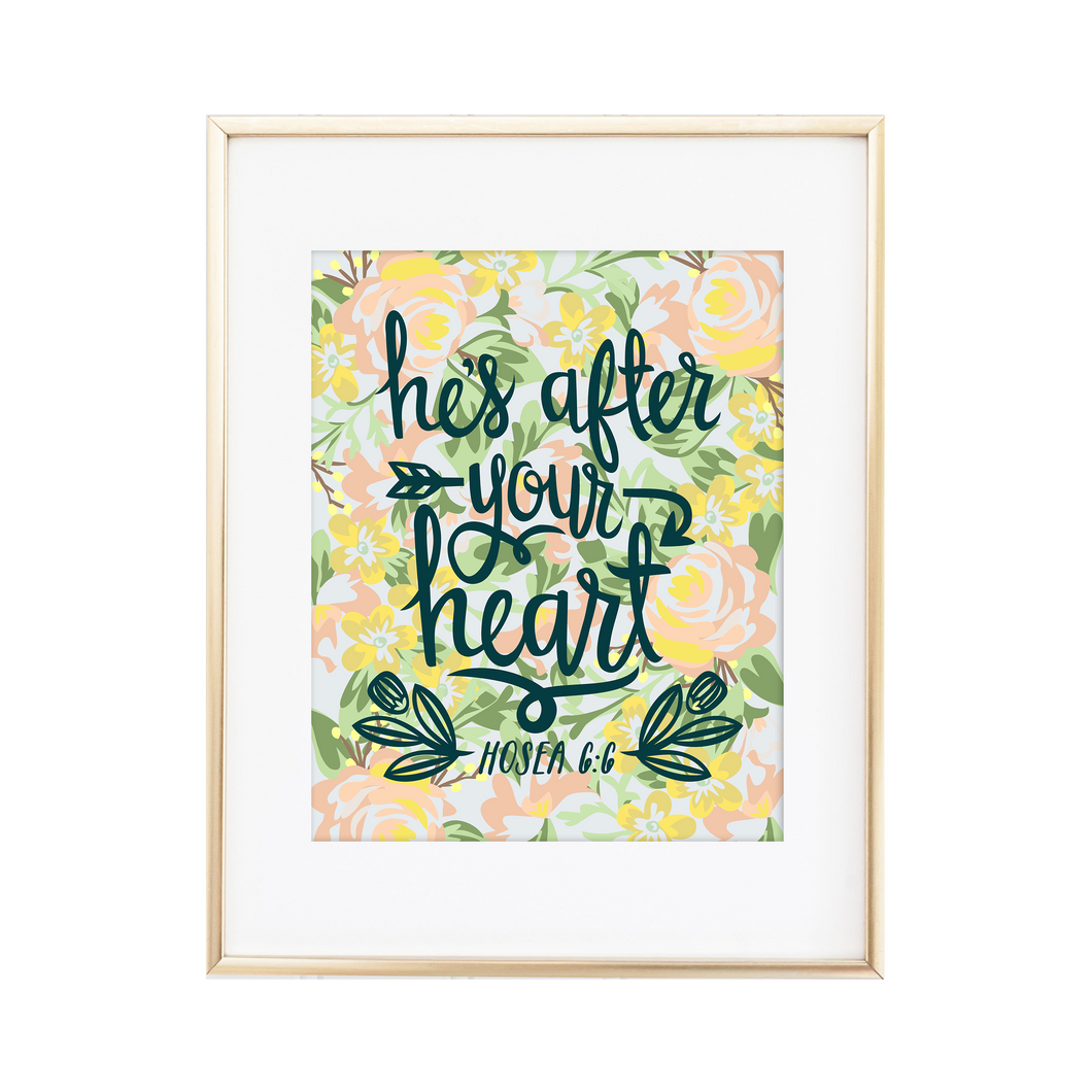 He's After Your Heart - Hosea 6:6 Print