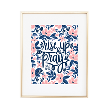 Load image into Gallery viewer, Rise Up &amp; Pray - Luke 22:46 Print