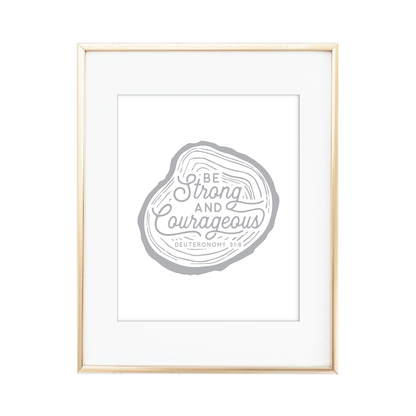 Be Strong and Courageous Print