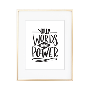 Your Words Have Power Print