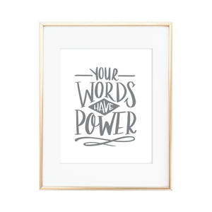 Your Words Have Power Print