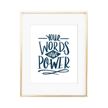 Load image into Gallery viewer, Your Words Have Power Print